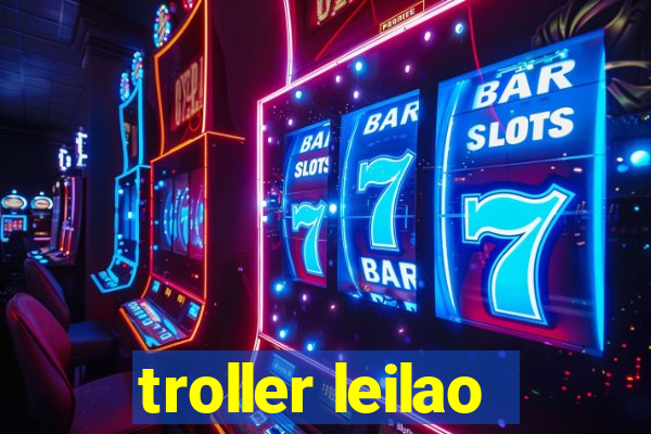 troller leilao