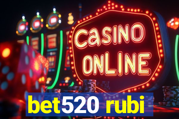 bet520 rubi