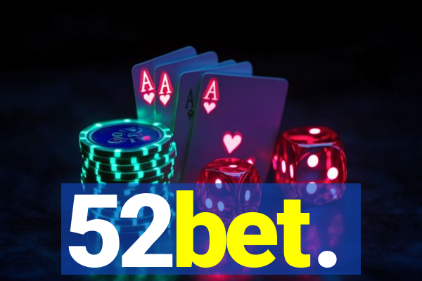 52bet.