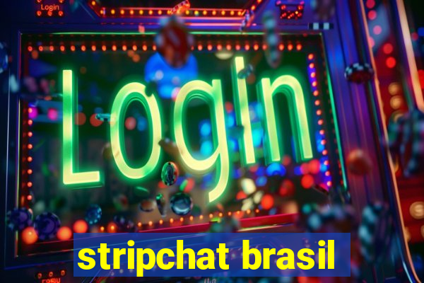 stripchat brasil