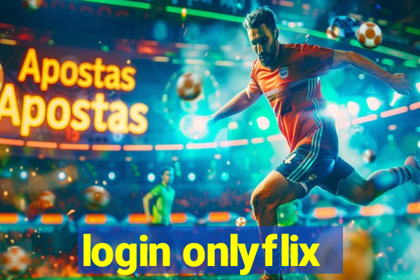 login onlyflix