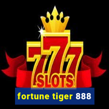 fortune tiger 888