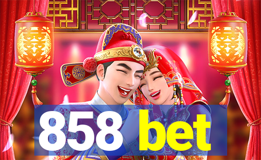 858 bet