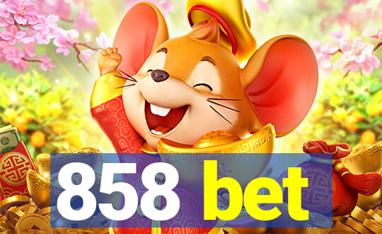 858 bet