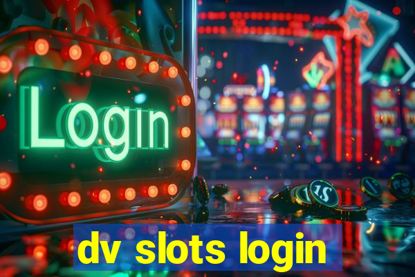 dv slots login