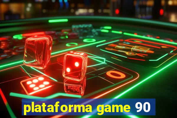 plataforma game 90