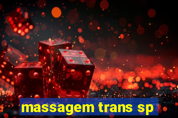 massagem trans sp