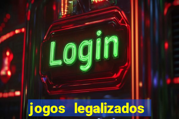 jogos legalizados no brasil