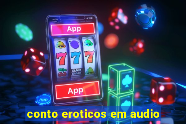 conto eroticos em audio