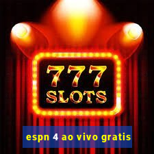 espn 4 ao vivo gratis