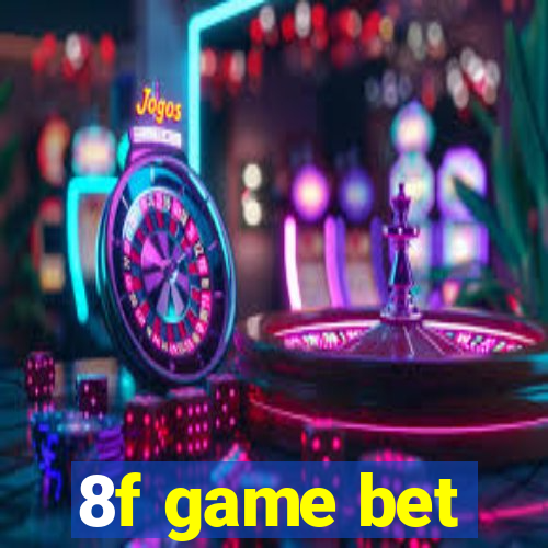 8f game bet