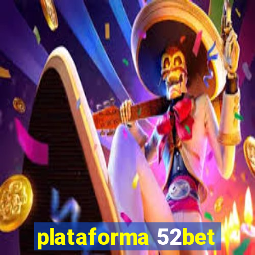 plataforma 52bet