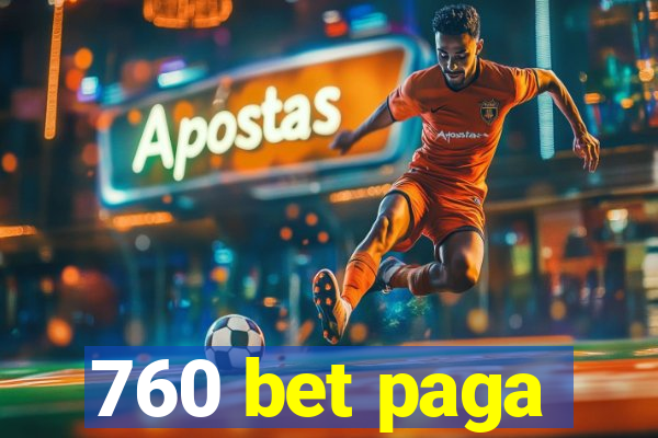 760 bet paga