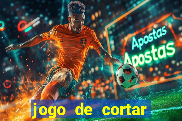 jogo de cortar frutas ganhar dinheiro