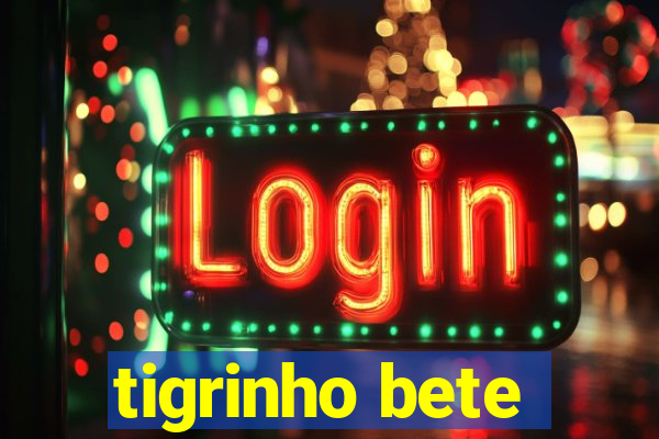 tigrinho bete