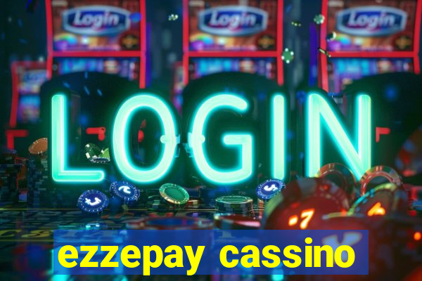 ezzepay cassino