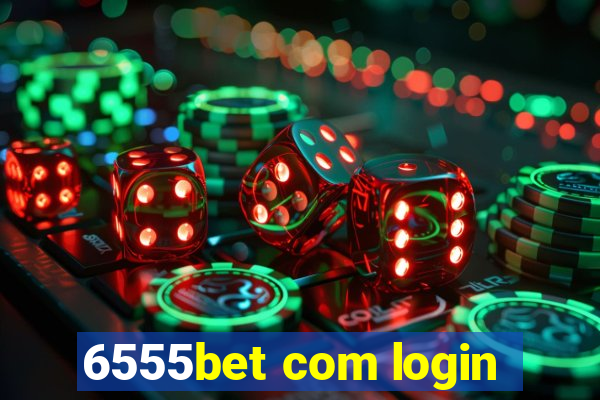 6555bet com login