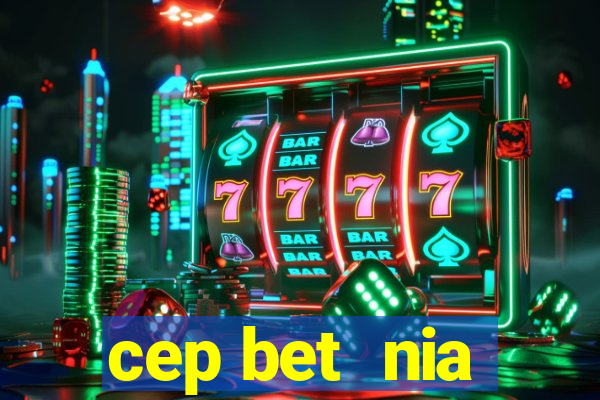 cep bet  nia