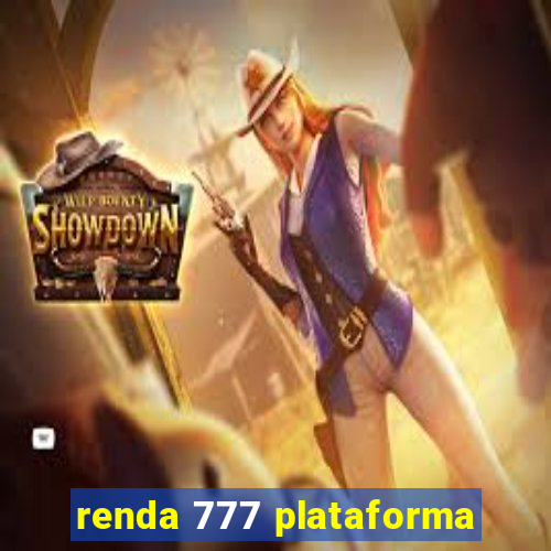 renda 777 plataforma