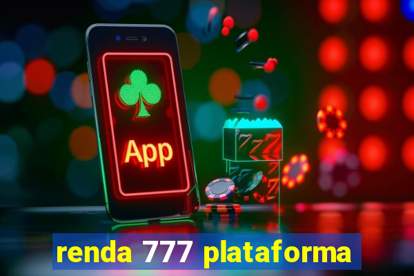 renda 777 plataforma