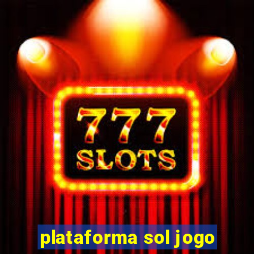 plataforma sol jogo