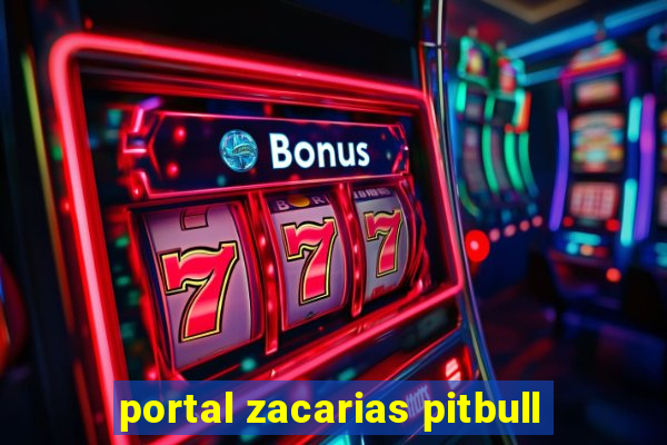 portal zacarias pitbull