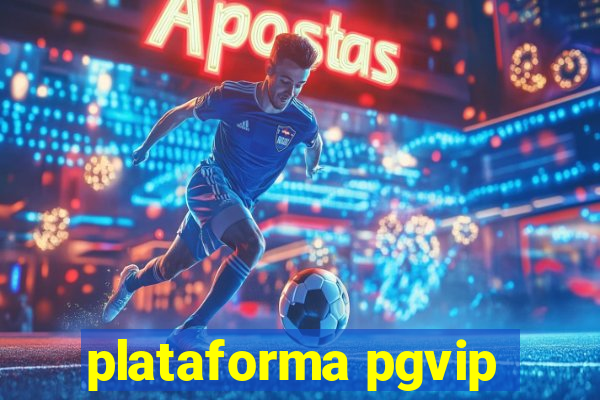 plataforma pgvip