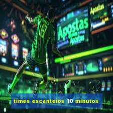 times escanteios 10 minutos