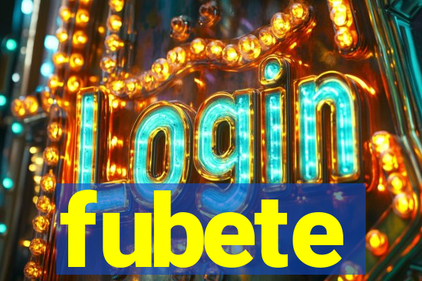 fubete