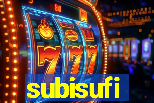 subisufi