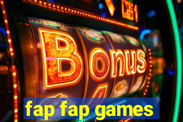 fap fap games