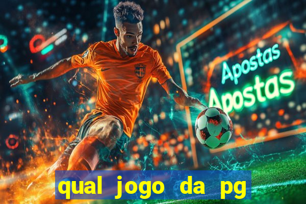 qual jogo da pg ta pagando agora