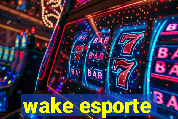 wake esporte