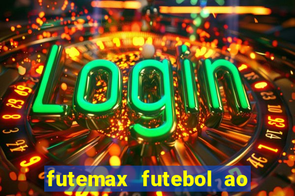 futemax futebol ao vivo hd