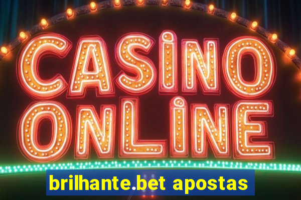 brilhante.bet apostas