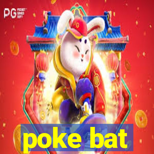 poke bat