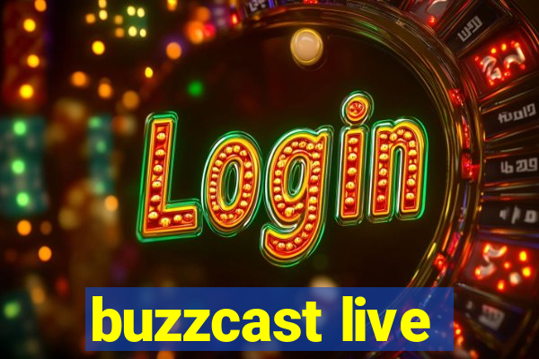 buzzcast live