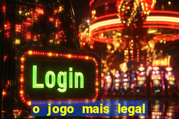 o jogo mais legal do mundo para celular