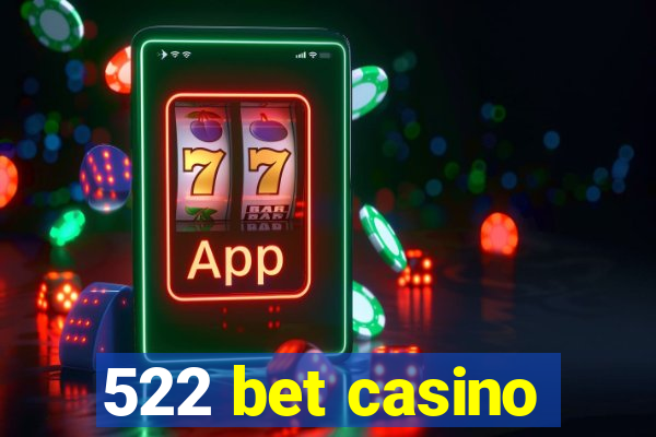 522 bet casino