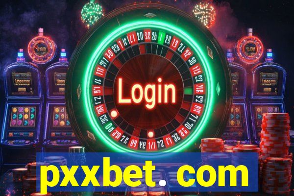 pxxbet. com