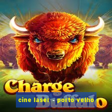 cine laser - porto velho