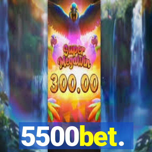 5500bet.