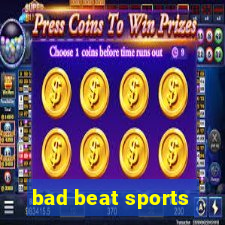 bad beat sports