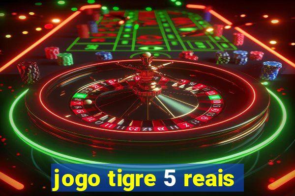 jogo tigre 5 reais