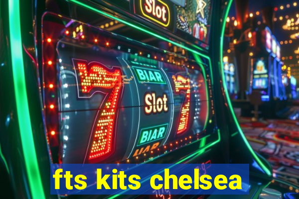 fts kits chelsea