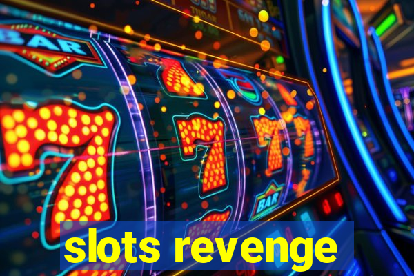 slots revenge