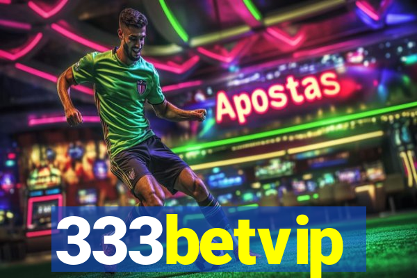 333betvip