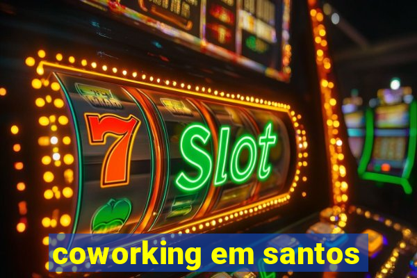 coworking em santos