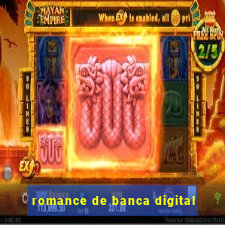 romance de banca digital