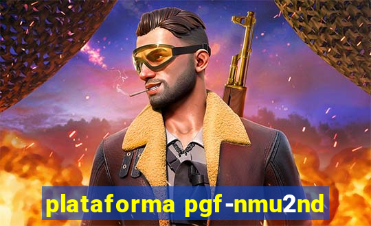 plataforma pgf-nmu2nd